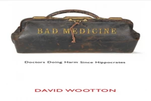 غلاف كتاب Bad Medicine. Doctors Doing Harm since Hippocrates بقلم ديفيد وتون غلاف كتاب Bad Medicine. Doctors Doing Harm since Hippocrates بقلم ديفيد وتون